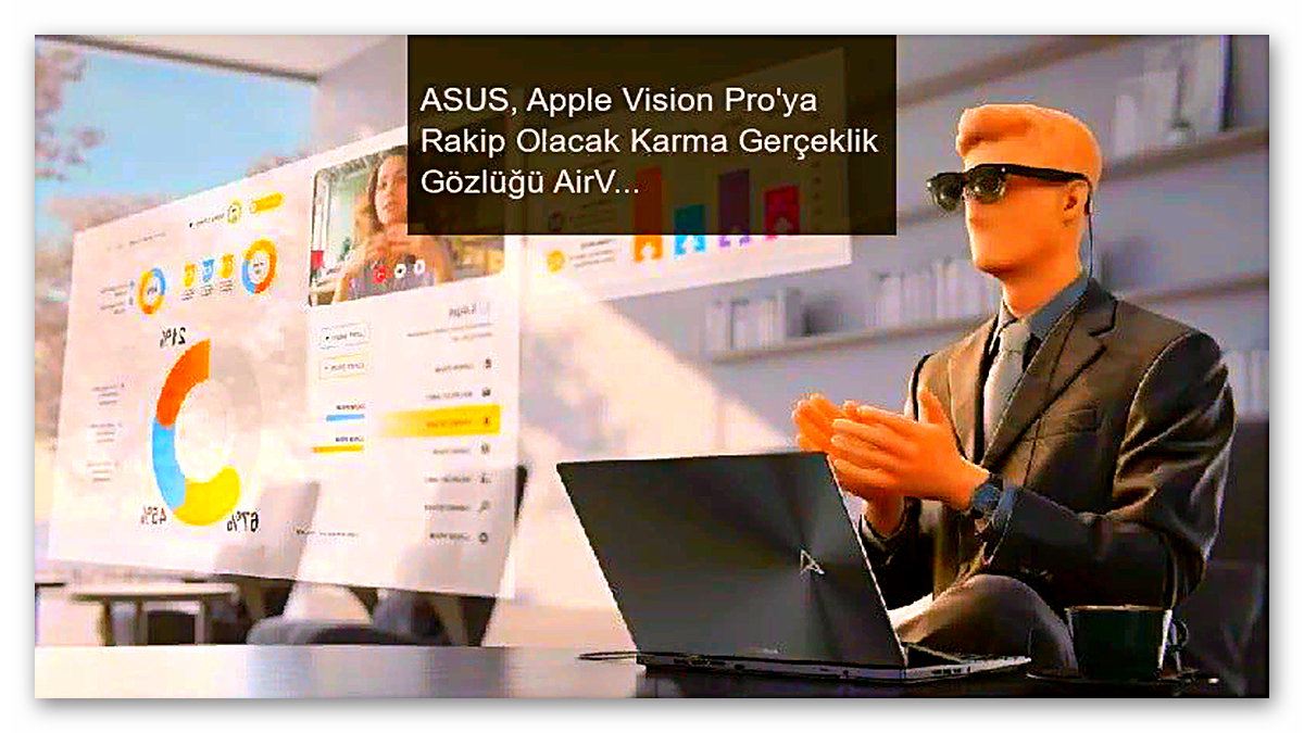 ASUS, Apple Vision Pro’ya Rakip Olacak Karma Gerçeklik Gözlüğü AirVision M1’i Tanıttı