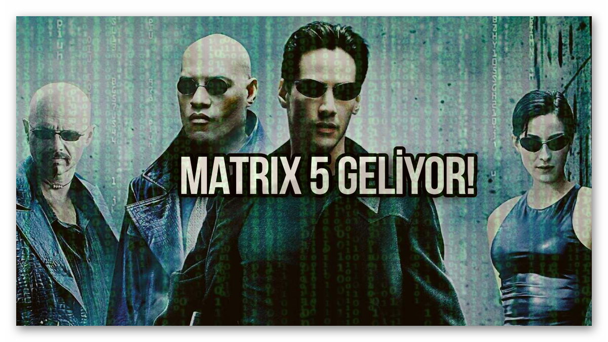 Matrix 5 için imzalar atıldı! İşte yönetmeni