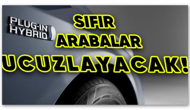 Şarj Edilebilir Hibrit Arabalara ÖTV İndirimi Geldi: %30 ÖTV ile Sıfır Araba Alınabilecek!