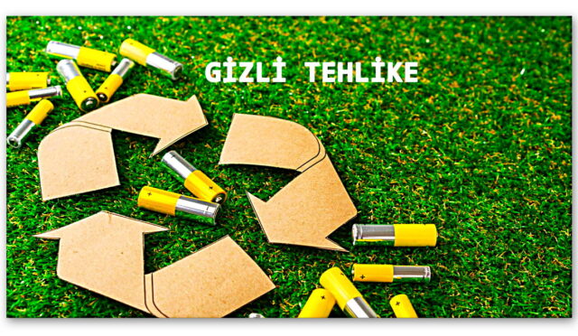 Çevreye Olan Bu Etkilerini Öğrendikten Sonra Artık Evde Eski, Bitmiş Pil Bırakmaya Korkacaksınız!