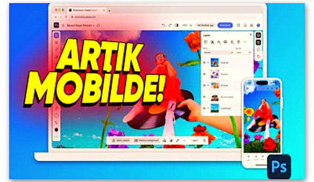 Photoshop Uygulaması Ücretsiz Olarak iPhone’lara Geldi: Yakında Android’e de Gelecek!