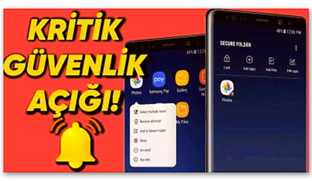 Tehlike Çanları Çalıyor: Samsung’un Güvenli Klasörünün Sanıldığı Kadar da Güvenli Olmadığı Ortaya Çıktı!