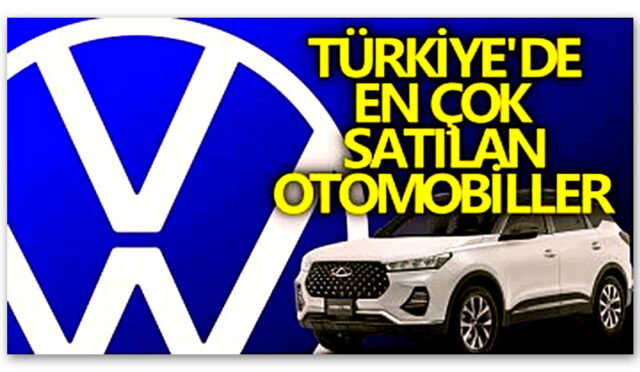 2025’te Türkiye’de En Çok Satılan Otomobiller Belli Oldu: “Pahalı” Diye Yerden Yere Vurulan BYD, Piyasayı Sallıyor!