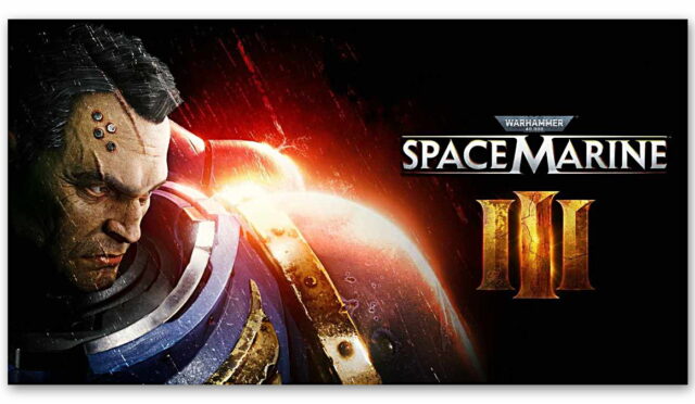 Warhammer 40K: Space Marine 3 Duyuruldu: İşte İlk Bilgiler!