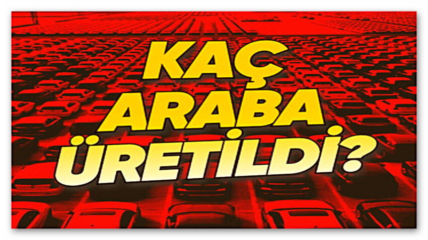 2025 İlk 3 Ayda Türkiye’de Kaç Otomobil Üretildiği Düşüş Devam Ediyor!
