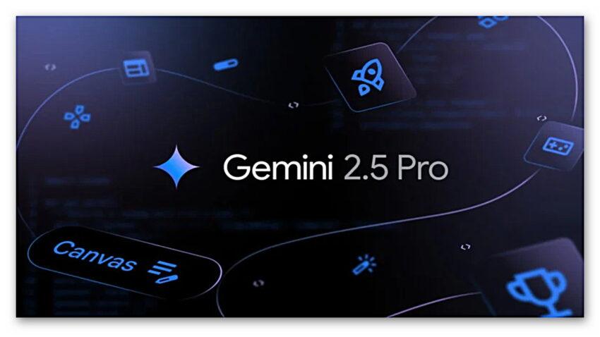 Gemini 2.5 Pro’nun Güncellenmiş Yeni Versiyonunu Tanıtıldı