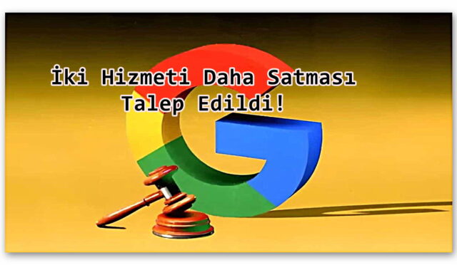 İki Hizmeti Daha Satması Talep Edildi! Google, Tekel Davasında İyice Köşeye Sıkıştı: