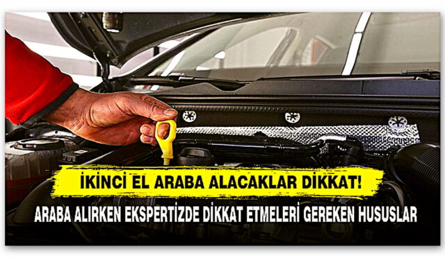 2. El Otomobil Alırken Sorunsuz Olduğundan %100 Emin Olmanız Gereken Özellikler