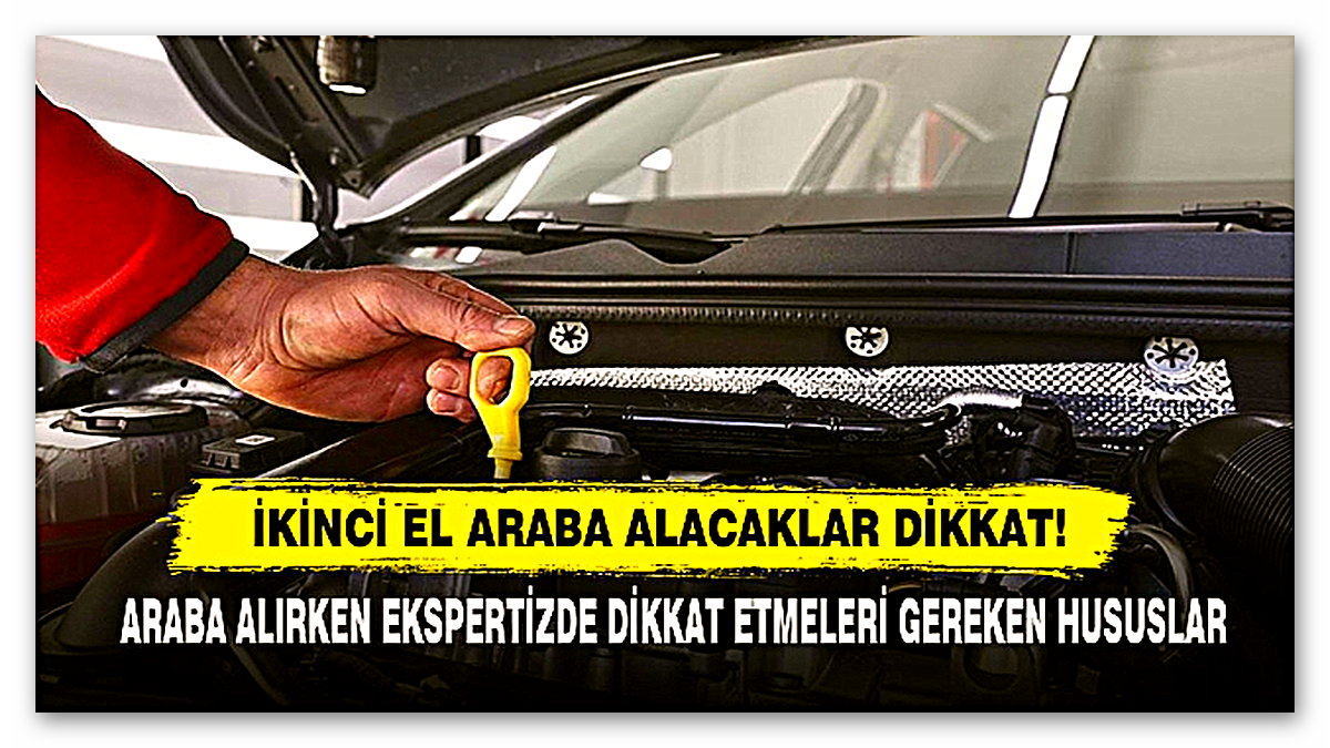 2. El Otomobil Alırken Sorunsuz Olduğundan 0 Emin Olmanız Gereken Özellikler