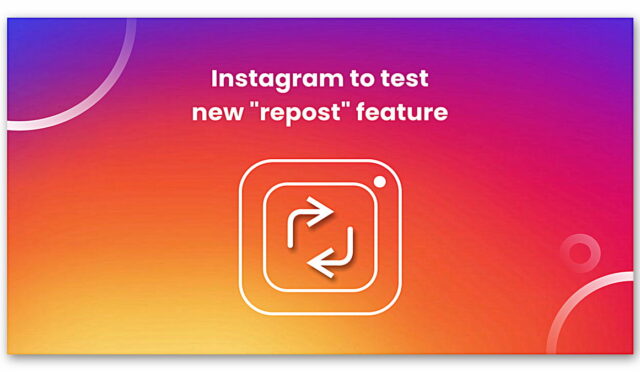 Türkiye’de Kullanıma Açıldı: Instagram’ın Yeniden Paylaşma Özelliği Nedir, Nasıl Kullanılır?