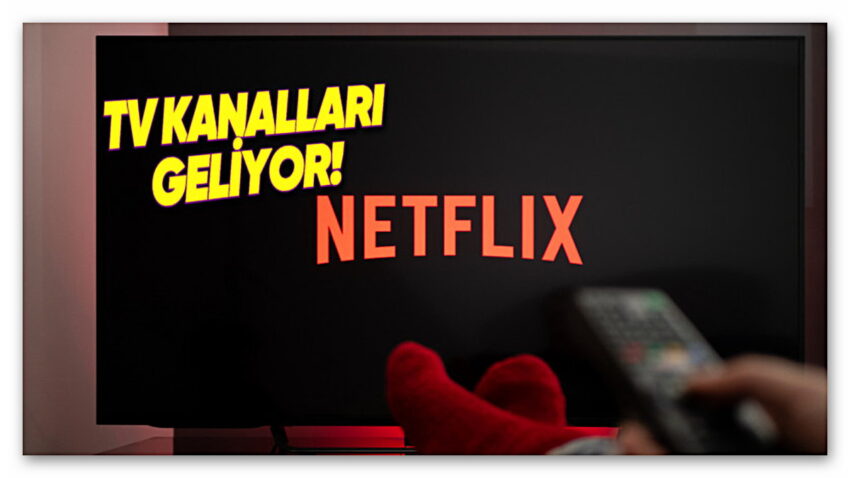 Netflix’ten Tarihe Geçecek Karar: İlk Kez Bir Ülkede Canlı TV Kanalları Göstermeye Başlayacak!
