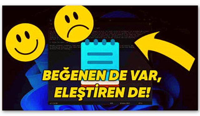 Microsoft, Windows 11 Not Defteri’ne Tartışmalı Bir Güncelleme Getirdi: Kimini Memnun Etti, Kimini Kızdırdı!