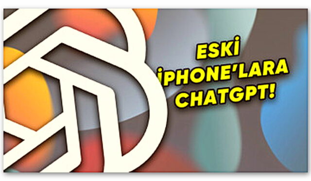 Eski iPhone’lara da ChatGPT Yüklenmesini Sağlayan Bir Eklenti Geliştirildi