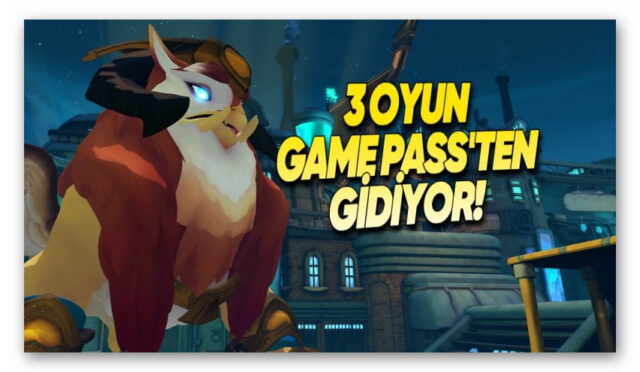 Ücretsiz Oynamak İçin Son Şans: Game Pass’ten Bu Ay Kaldırılacak Oyunlar Açıklandı