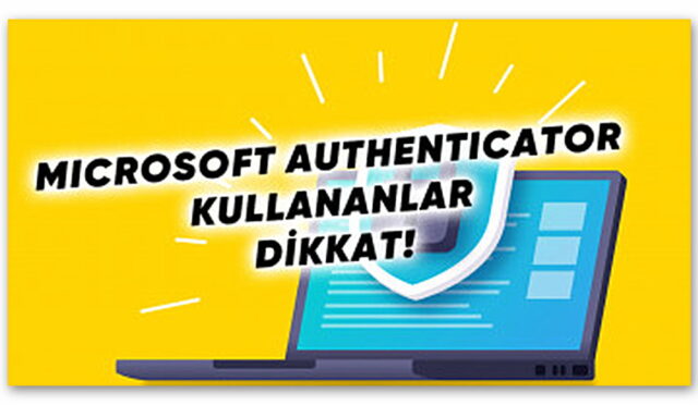 Microsoft Authenticator’ın Otomatik Parola Doldurma Özelliği Kaldırılıyor: Şifrelerinizi Kaybetmemek İçin Neler Yapmanız Gerektiğini Açıkladık!