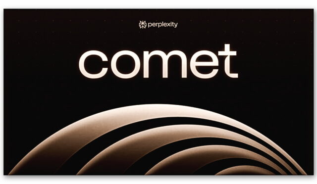 Geçmeye Değer mi? Perplexity, Yapay Zekâ Destekli İlk İnternet Tarayıcısı Comet’i Kullanıma Sundu: