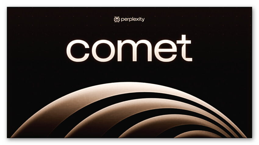 Geçmeye Değer mi? Perplexity, Yapay Zekâ Destekli İlk İnternet Tarayıcısı Comet’i Kullanıma Sundu: