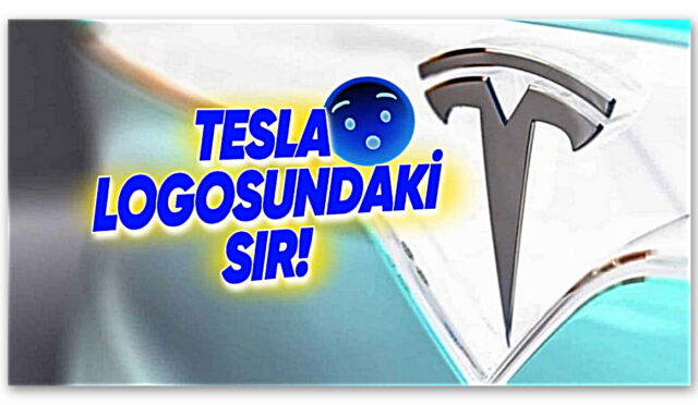 Tesla Logosundaki “T” Harfinin Şirket İsminden Çok Daha Derin Bir Anlamı Olduğunu Biliyor muydunuz?