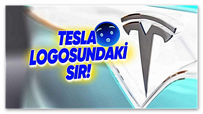 Tesla Logosundaki “T” Harfinin Şirket İsminden Çok Daha Derin Bir Anlamı Olduğunu Biliyor muydunuz?