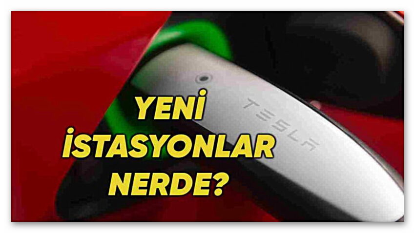 10 Yeni İstasyon Geliyor! Tesla, Türkiye’deki Şarj Ağını Genişletmek İçin Kolları Sıvadı: