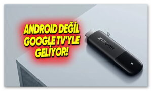 Tüm TV'leri Akıllı TV'ye Dönüştüren 2. Nesil Xiaomi TV Stick 4K Modeli Tanıtıldı