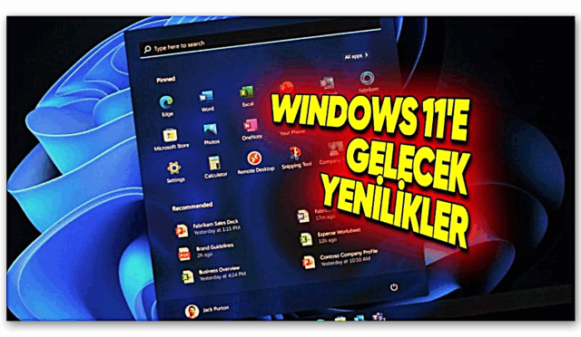 Windows 11'e Gelecek Olan Yeni Özellikler Açıklandı