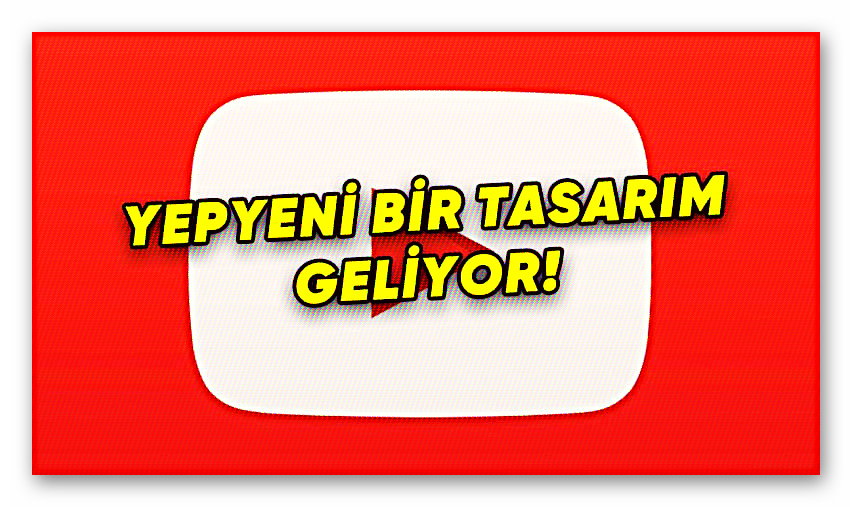 YouTube'un Video Oynatıcısı Yıllar Sonra İlk Kez Değişiyor