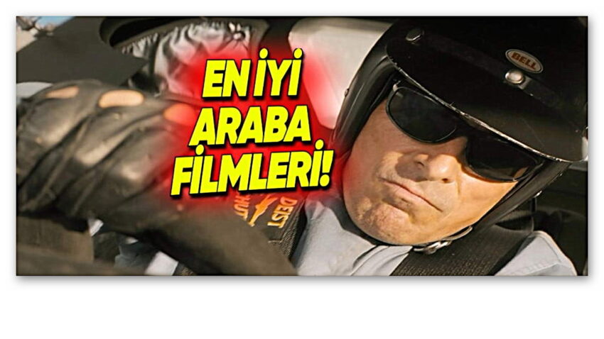 Araba Aşkınızı Kabartacak En İyi Araba Temalı Filmler!