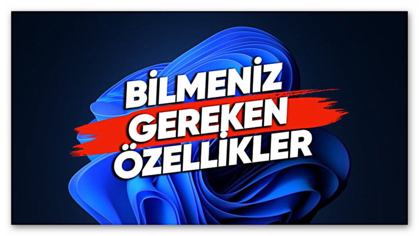 Her Öğrencinin Bilmesi Gereken Gizli Windows Özellikleri (Normalde Bu Özellikler İçin Harici Uygulama İndiriyorsunuz…)