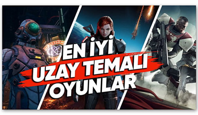 Bambaşka Dünyaları Keşfetmenizi Sağlayacak En İyi Uzay Temalı Oyunlar