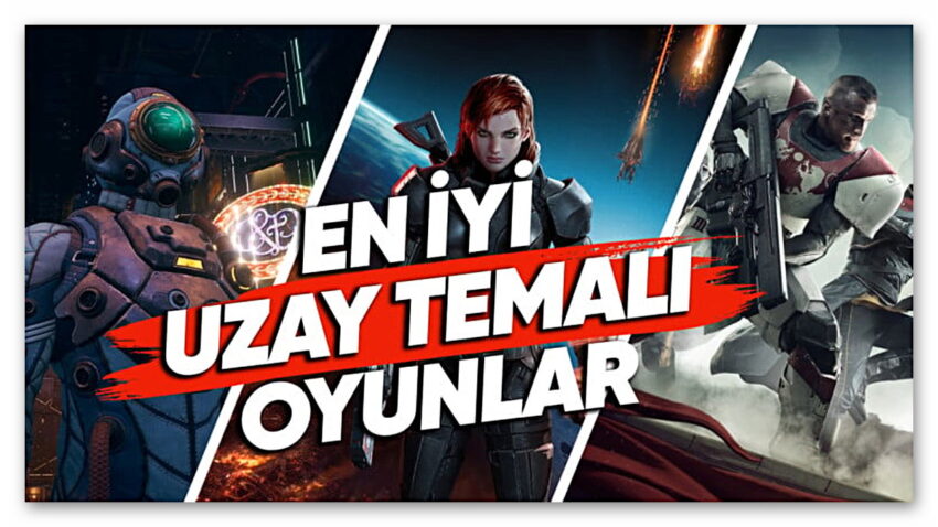 Bambaşka Dünyaları Keşfetmenizi Sağlayacak En İyi Uzay Temalı Oyunlar
