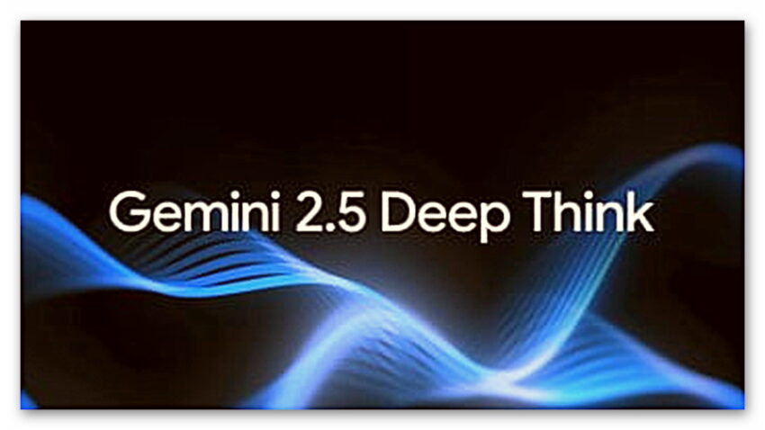 Google En Gelişmiş Yapay Zekâ Akıl Yürütme Modeli “Gemini 2.5 Deep Think”i Kullanıma Sundu (Rakiplerine Fark Atıyor)