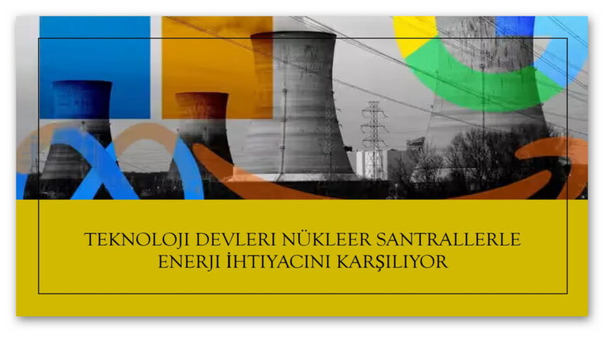 Google, Veri Merkezlerine Güç Verecek İlk Nükleer Tesisini Duyurdu