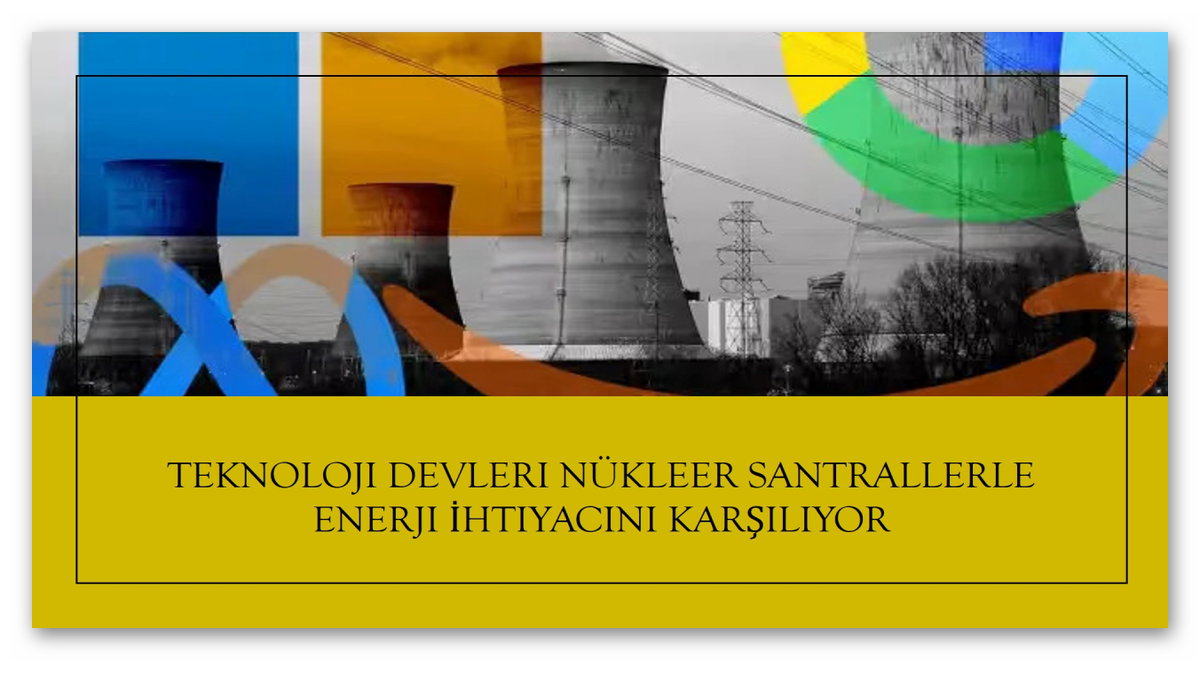 Google, Veri Merkezlerine Güç Verecek İlk Nükleer Tesisini Duyurdu