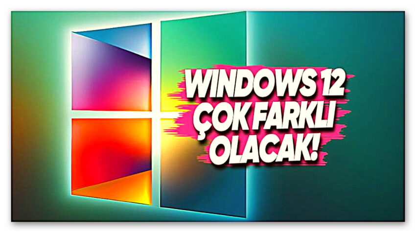 Microsoft Yöneticisinden Windows 12 Hakkında Açıklama: Nasıl Özelliklerle Gelecek?