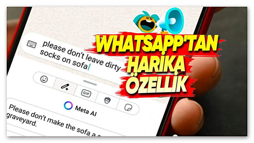WhatsApp’a, Mesajda Ne Yazacağını Bilemeyenler İçin Hayat Kurtaran Bir Yapay Zekâ Özelliği Geldi