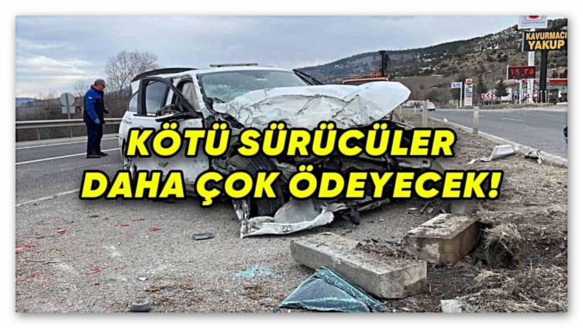 Artık Kötü Sürücülere “Torpil” Geçilmeyecek Zorunlu Trafik Sigortasına Yeni Düzenleme: