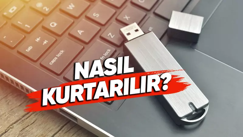Bozulan USB Belleği Kurtarma Yolları Vedalaşmadan Önce Son Bir Şans: