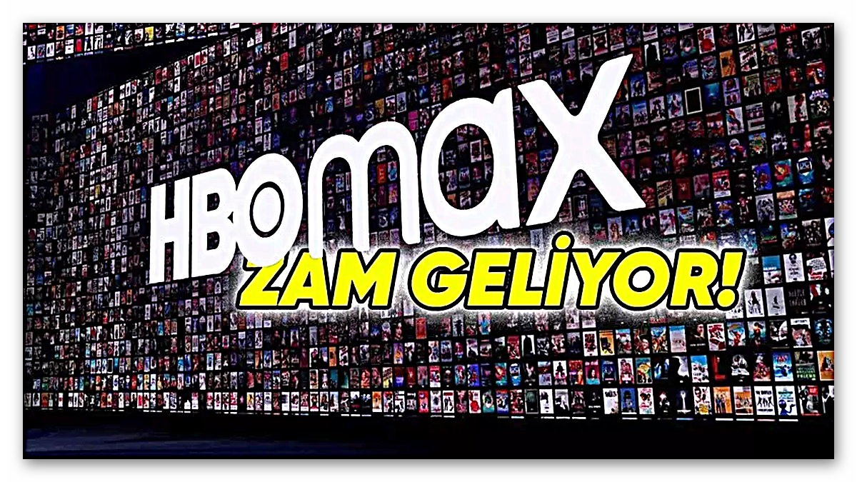 HBO Max Fiyatlarına Zam Geleceği Açıklandı