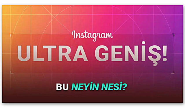 Instagram'da Trend Olan 5120x1080 Video Akımı Nereden Çıktı