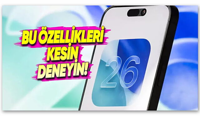 iOS 26 Yükleyenlerin Değiştirmesi Gereken 5 iPhone Ayarı