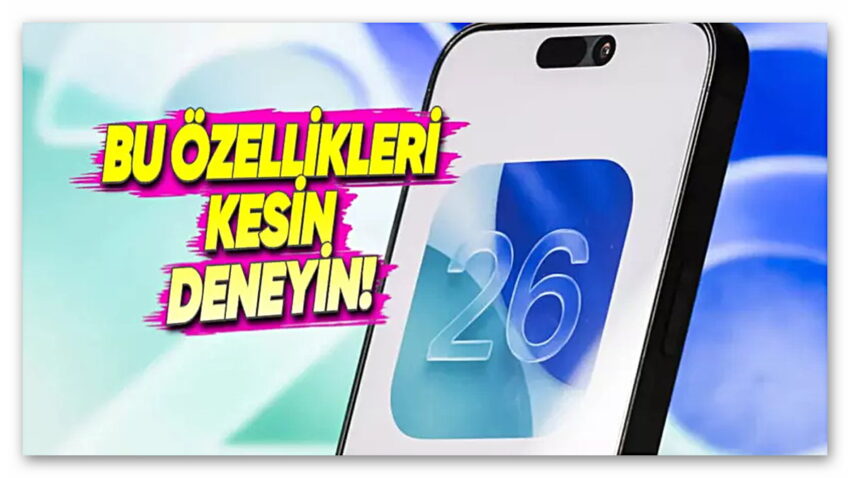 iOS 26 Yükleyenlerin Değiştirmesi Gereken 5 iPhone Ayarı