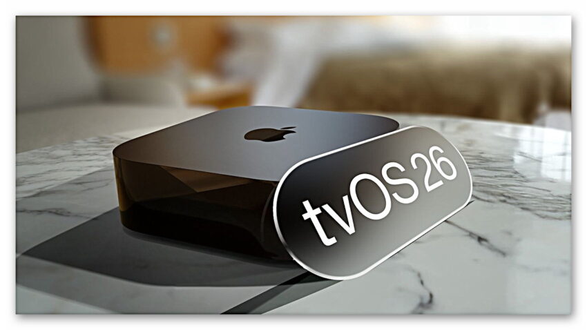 tvOS 26 güncellemesi yayında: İşte tüm yenilikler
