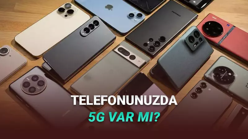 5G’ye Sayılı Günler Kaldı: Telefonunuzda 5G Var mı Nasıl Öğrenebilirsiniz? (iPhone, Android)