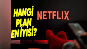 Abone Olmaya Değer mi Netflix’in Güncel Üyelik Ücretleri ve Paket İçerikleri