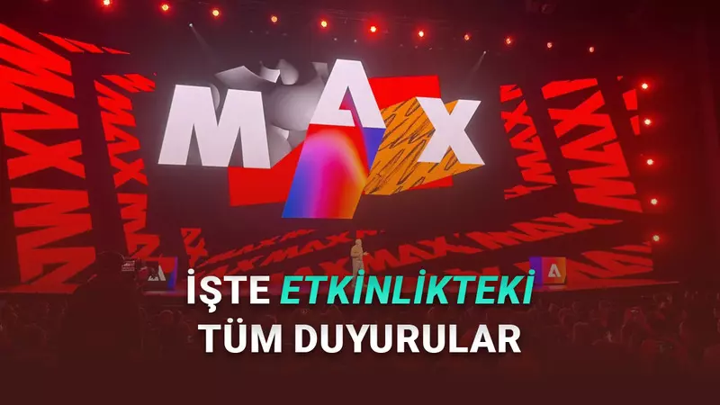Adobe Max 2025: İşte Adeta Herkesi Profesyonel Tasarımcıya Dönüştürecek Tüm Duyurular