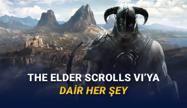 Beklemekten Âdeta Ağaç Olduğumuz The Elder Scrolls VI’nın Fiyatı, Çıkış Tarihi ve Sistem Gereksinimleri
