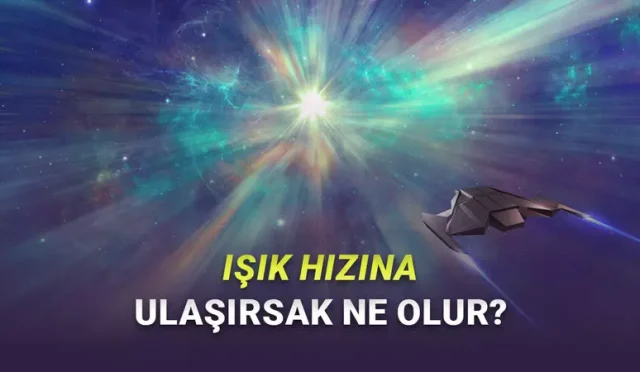 Bir Uzay Gemisi Işık Hızına Yaklaşsa Ne Olurdu?
