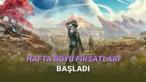 Bu Hafta Steam'de İndirime Giren Oyunlar
