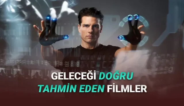 Geleceği Doğru Tahmin Eden Bilim Kurgu Filmleri